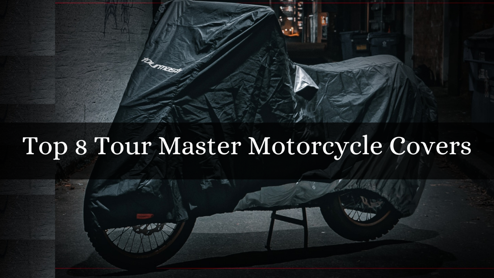 Top 8 Tour Master Motorcycle Covers