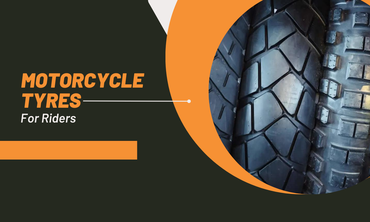 Types of Motorcycle Tyres For Riders